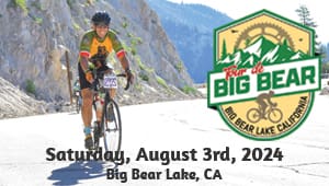 Don’t miss the best Gran Fondo in North America – the Tour de Big Bear in Big Bear Lake, California!
